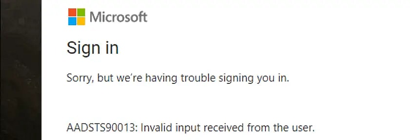 Cover image for Solving error "AADSTS90013: Invalid input received from the user"