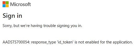 Cover image for How to fix "AADSTS700054: response_type 'id_token' is not enabled for the application" error