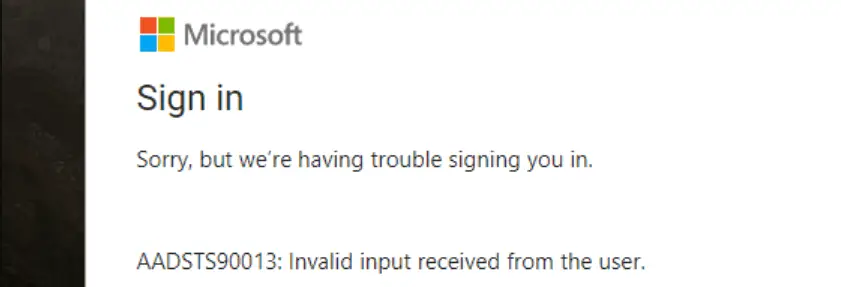 Cover image for Solving error "AADSTS90013: Invalid input received from the user"