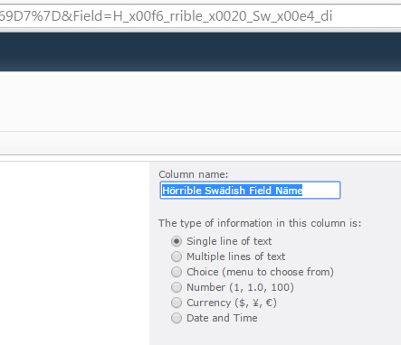 SharePoint List Field Name creation dialog - the internal names for created fields are generated from the display name, and often end up being quite messy!