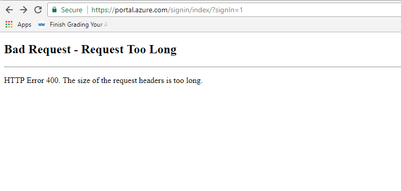 Azure Portal throwing an error: "Bad Request - Request Too Long HTTP Error 400. The size of the request headers is too long."