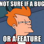 Not sure if a bug or a feature