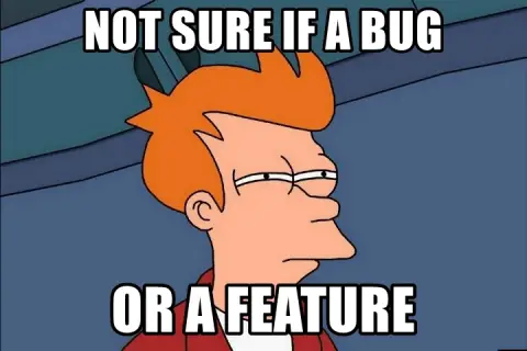 Not sure if a bug or a feature