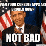 Obama congratulates you on your broken apps