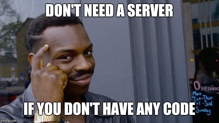 Low-code / no-code basically means serverless