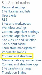 "Content and Structure" under "Site Administration" of SharePoint Site Settings