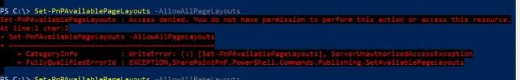 "Set-PnPAvailablePageLayouts -AllowAllPageLayouts" returning an error "Access denied. You do not have permission to perform this action or access this resource.."