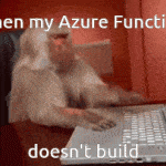 When my Azure Function doesn't build