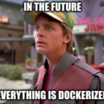 Docker is the unfortunate future