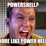 Powershell is hell