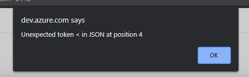 Azure DevOps throwing "Unexpected token < in JSON at position 4"