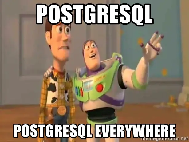 PostgreSQL everywhere