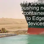 Pipeline overloading the poor $edgeAgent