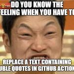 Replace text containing double quotes in GitHub Actions