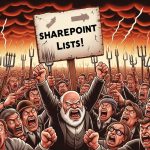 An angry crowd protesting about SharePoint Lists (of all things)